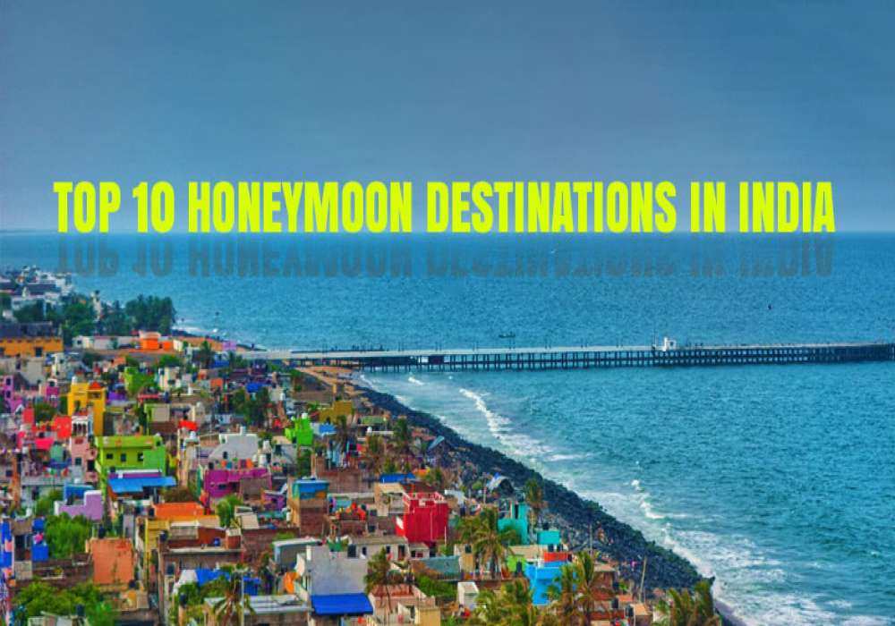 Top 10 Honeymoon Destinations in India